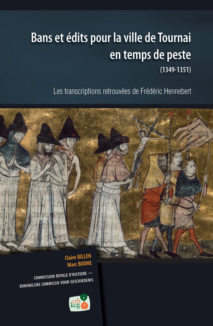 BANS ET EDITS POUR LA VILLE DE TOURNAI EN TEMPS DE PESTE (1349-1351) (kcg)